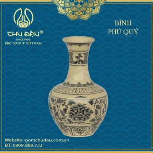 Bình Phú Qúy Gốm Chu Đậu